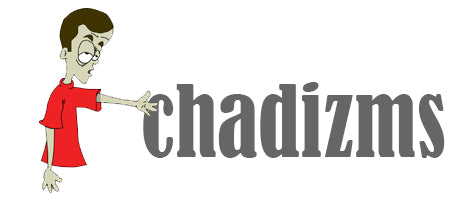 chadizms
